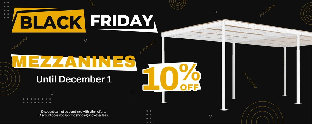 Black Friday mezzanines 10% discount